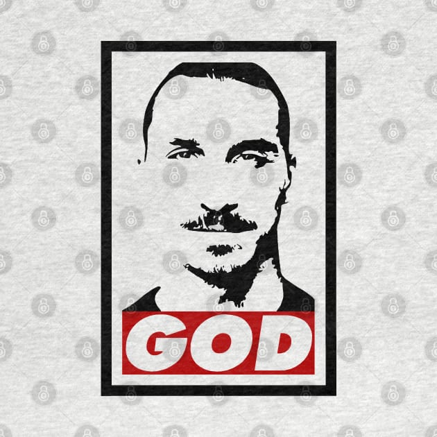 Zlatan is GOD by FanSwagUnltd